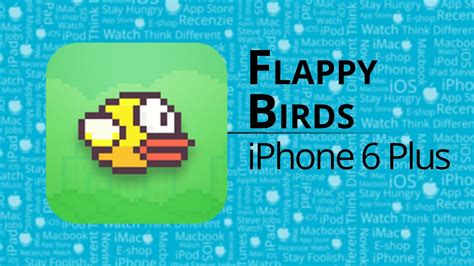 Flappy Bird On Iphone 6 Plus Without Jailbreak Svetapplesk Youtube