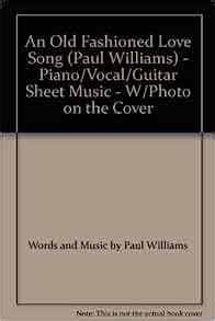 An Old Fashioned Love Song Paul Williams Piano Vocal Guitar Sheet