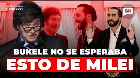 NAYIB BUKELE LLEGÓ A ARGENTINA MÁS NO SE ESPERABA ESTO DE JAVIER MILEI