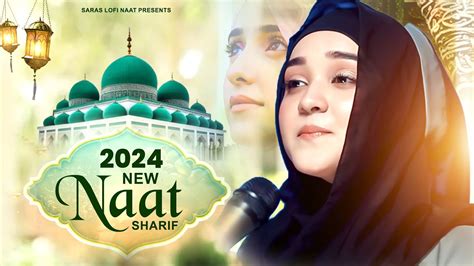 2024 New Naat Sharif Hits Naat Nonstop Naat Sharif Islamic Naat