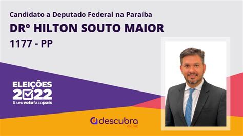 Dr Hilton Souto Maior Pp Candidato A Deputado Federal Da Para Ba