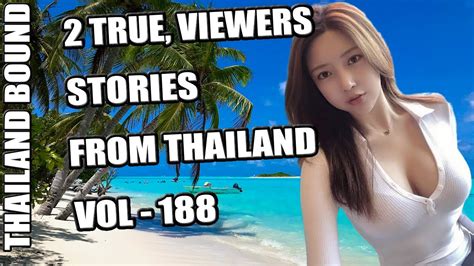 2 VIEWERS STORIES FROM BANGKOK PATTAYA PHUKET THAILAND VOL 188