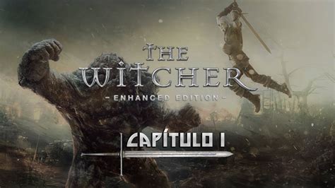 The Witcher Enhanced Edition en Español Capítulo 1 El ataque a Kaer