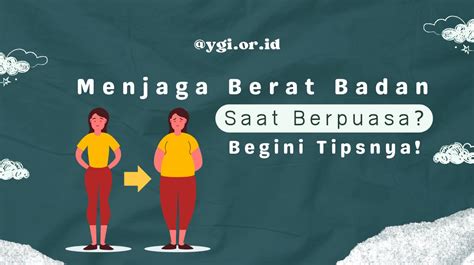 Videoygi Menjaga Berat Badan Saat Berpuasa Begini Tipsnya Yayasan