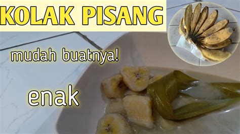 RESEP KOLAK PISANG ENAK MUDAH BUATNYA PRAKTIS BANGET YouTube