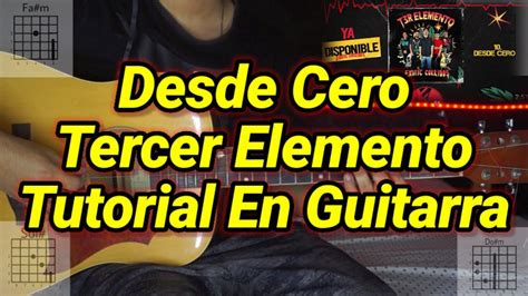 Desde Cero Tutorial Tercer Elemento Acordes Tutorial En