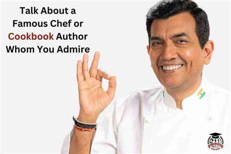 Talk About A Famous Chef Or Cookbook Author Whom You Admire Ielts Fever