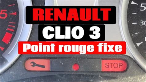 RENAULT Clio 3 problème point rouge fixe 🔴 anti-démarrage ou problème
