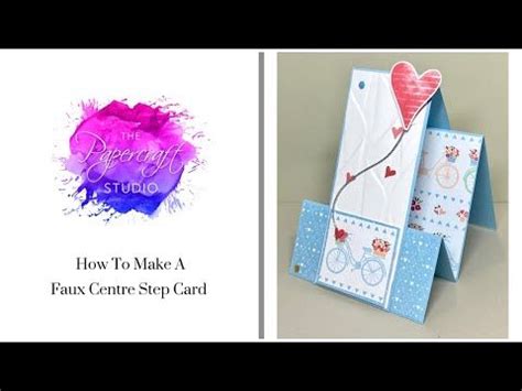 How To Make A Faux Centre Step Card Youtube Center Step Cards Step