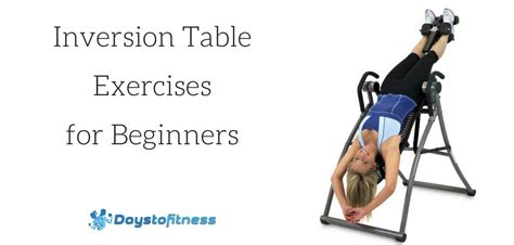inversion table exercises  beginners post days  fitness