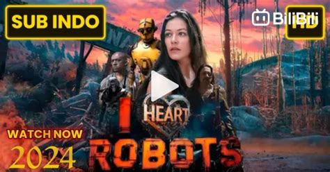 I Heart Robots 2024 Sub Indo Bstation