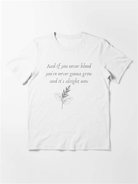 If You Never Bleed You Re Never Gonna Grow Taylor Swift Folklore Lyrics T Shirt For Sale By