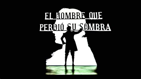 El Hombre Que Perdio Su Sombra Farsa Mag