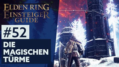 Elden Ring Einsteiger Guide 52 MAGISCHEN TÜRME YouTube