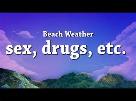 Beach Weather Sex Drugs Etc Lyrics Youtube