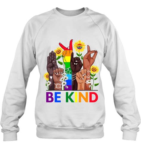 Be Kind Sign Language Hand Talking Lgbtq Gay Les Pride Asl T Shirts