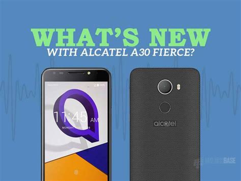 Alcatel A30 Fierce Specs Features Reviews And How To Unlock