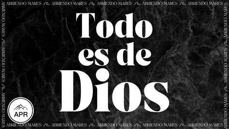 Todo Es De Dios Abriendo Mares Devocionales 871 YouTube