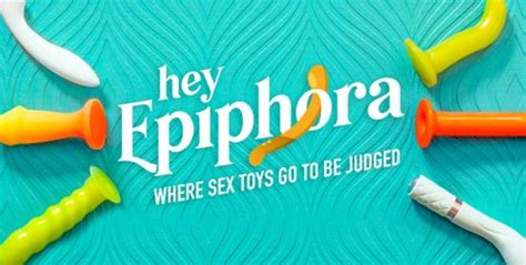 Epiphora Approved Sex Toy Shops Hey Epiphora Where Sex Toys Go To Be Judged