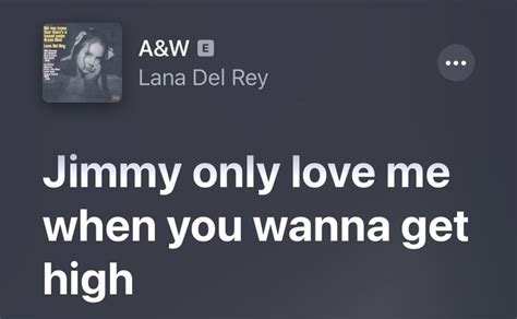 Aandw Lana Del Rey In 2023 Song Quotes Lana Del Rey Monologues