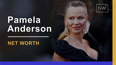 Pamela Anderson S Net Worth Breakdown For Net Worth