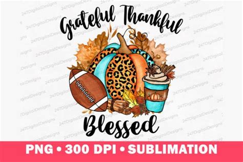 Grateful Thankful Blessed Png Pumpkin Graphic By 247DigitalDesigns