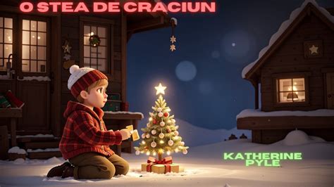 O Stea De Craciun De Katherine Pyle Poveste De Craciun Youtube