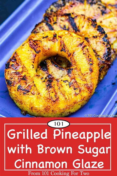 Grilled Pineapple Slices With Brown Sugar Cinnamon Glaze 101 Cooking