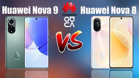 Huawei Nova 9 Vs Huawei Nova 8 Full Specs Comparison YouTube