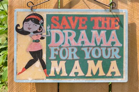 Save the Drama for Your Mama Stock Photo - Image of feeling, aspiration ...