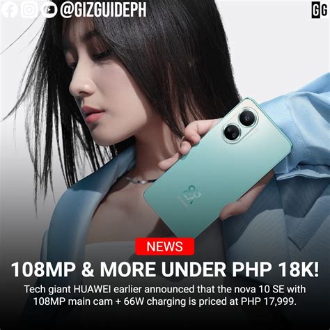 Huawei Nova 10 Se R Tech Philippines