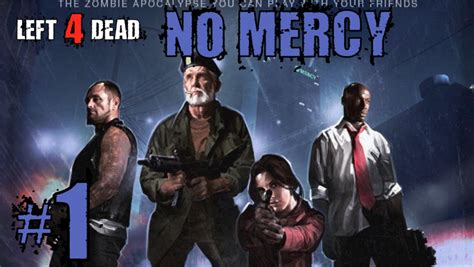 Left 4 Dead No Mercy Playthrough Part 1 Youtube