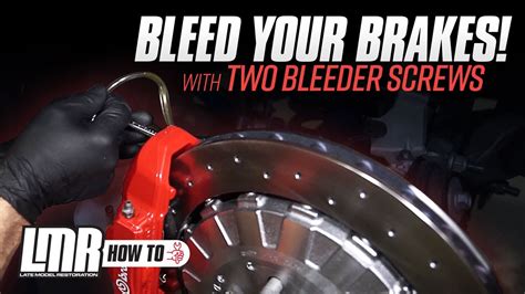 How To Brake Bleeding Procedure For Calipers With Two Bleeder Screws