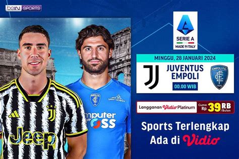 Link Live Streaming Liga Italia Juventus Vs Empoli Di Vidio