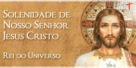 Solenidade De Jesus Cristo Rei Do Universo Domingo Padre Alexandre