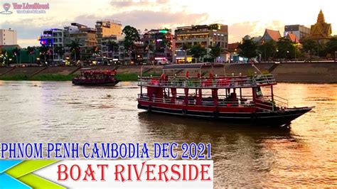 Riverside Boat Ridding Tour Evening Time Phnom Penh Cambodia Dec