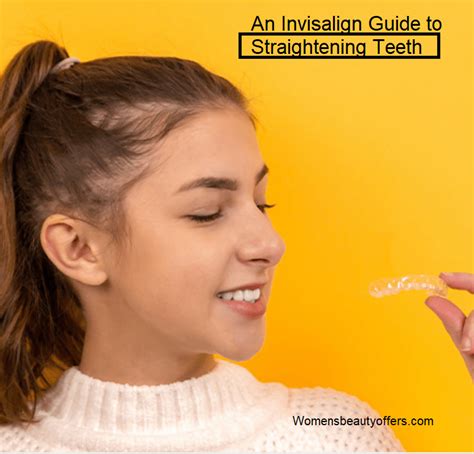 An Invisalign Guide To Straightening Teeth Teeth Straightening For Adults