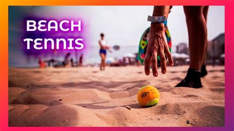 História e Curiosidades sobre Beach Tennis! - YouTube