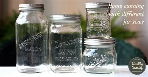 Canning Jar Sizes Healthy Canning In Partnership With Facebook Group