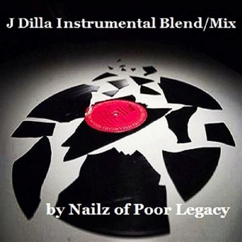 J Dilla Instrumental Blend/Mix | Nailz of Poor Legacy | Poor Legacy