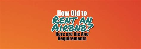 How Old to Rent an Airbnb?: Age Limits at 17, 18, 21, 25 (2025)