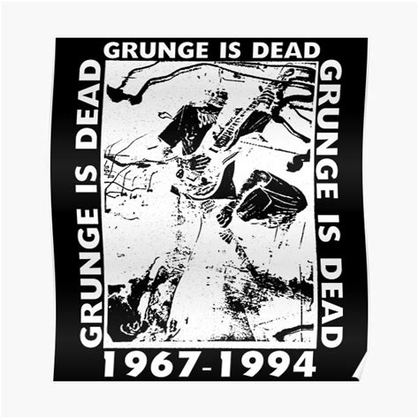 Grunge Is Dead Original Design Poster By Designsku Redbubble