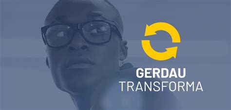 Gerdau Transforma Promove Capacita O Online Para Pessoas Pretas E