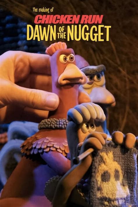 Where To Stream The Making Of Chicken Run Dawn Of The Nugget 2023 Online Comparing 50