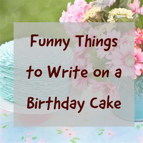 Funny Birthday Cake Messages