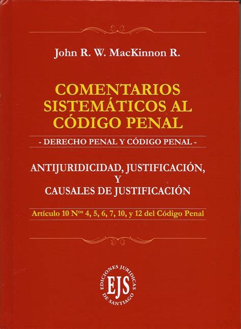 Comentarios Sistemáticos al Código Penal Antijuridicidad