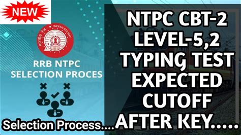 Rrb Ntpc Cbt 2 Level 532 Expected Cutoff After Exam Key Releasedselection Process Youtube