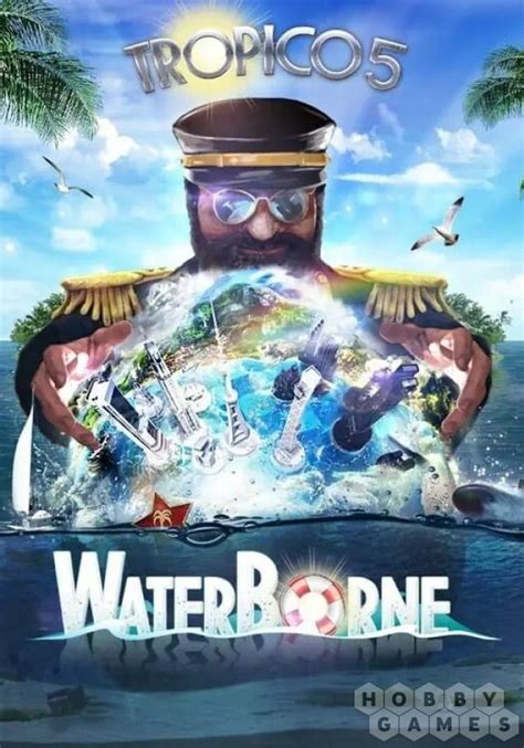 Tropico 5 - Waterborne (для PC/Steam) | Купить настольную игру в ...