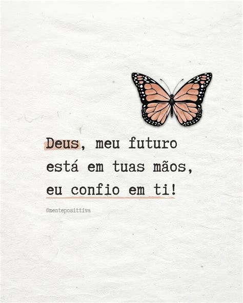 Deus meu futuro está em tuas mãos eu confio em ti Frases