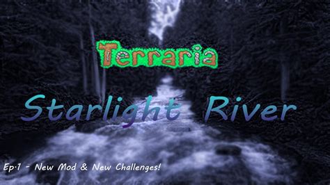 Starlight River New Mod And New Challenges Ep1 Youtube